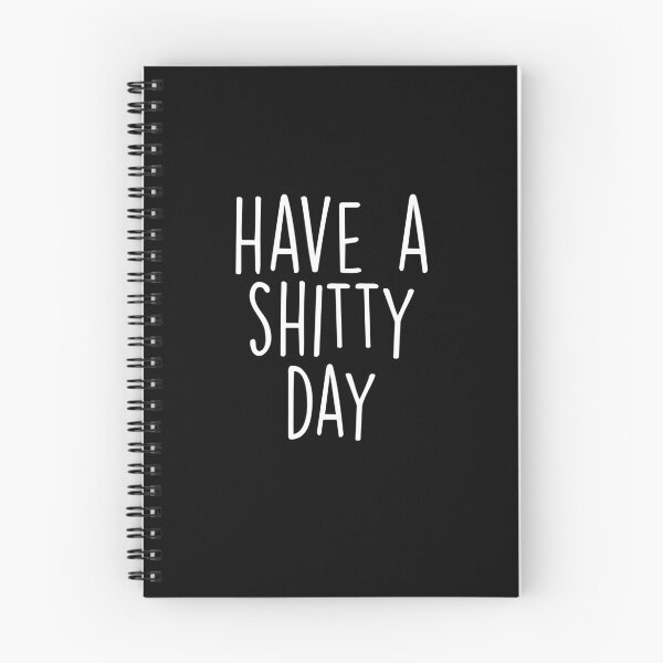 Item preview, Have shitty day White designed and sold by Knity.