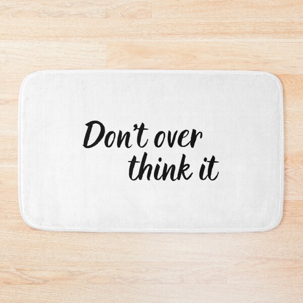 Item preview, Don't Over Think It  designed and sold by kindxinn.