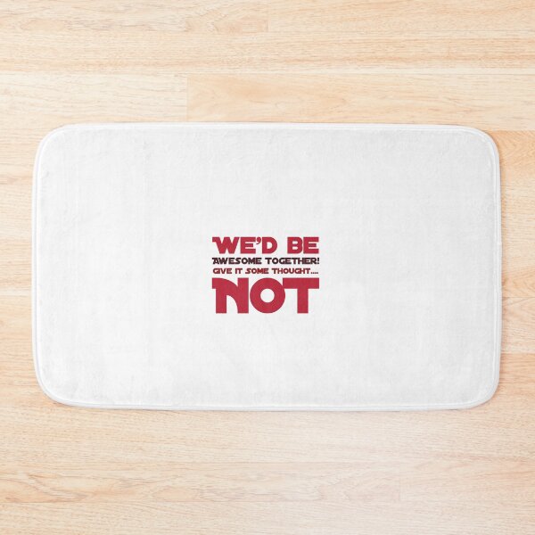 Item preview, We'd Be Awesome Together!  Give It Some Thought....Not designed and sold by OfferHeat.