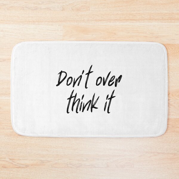 Item preview, Don't Over Think It  designed and sold by kindxinn.