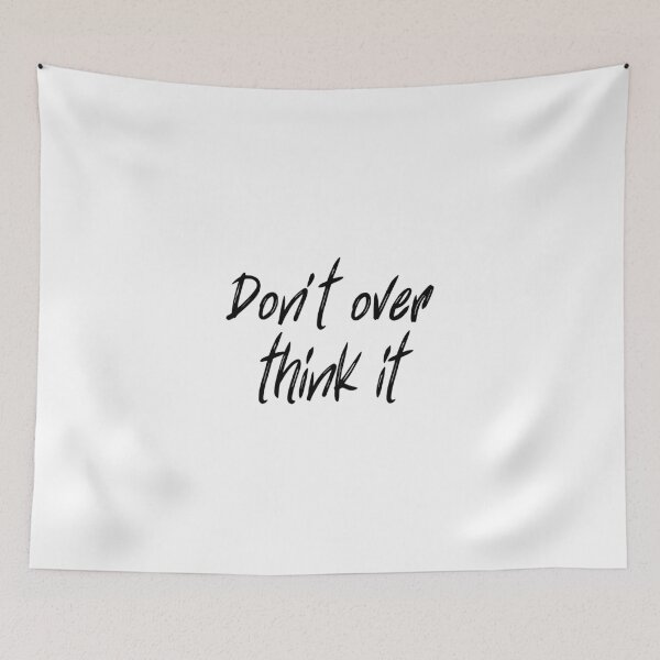 Item preview, Don't Over Think It  designed and sold by kindxinn.