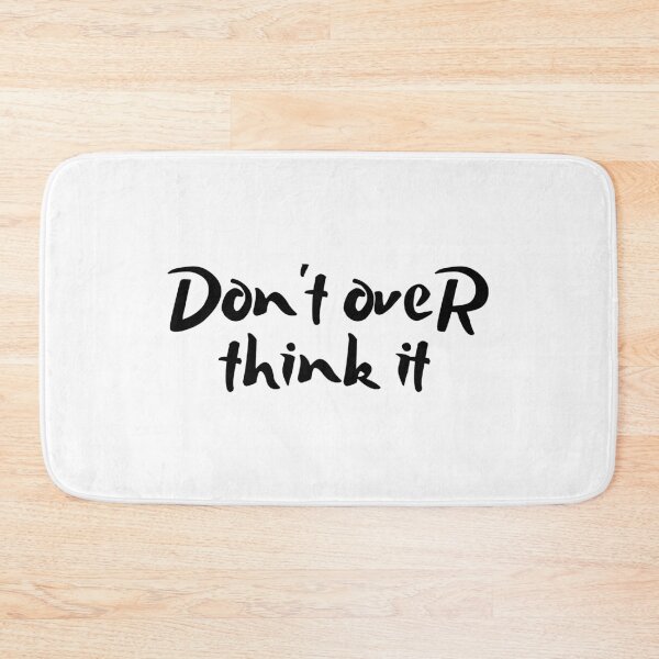 Item preview, Don't Over Think It  designed and sold by kindxinn.