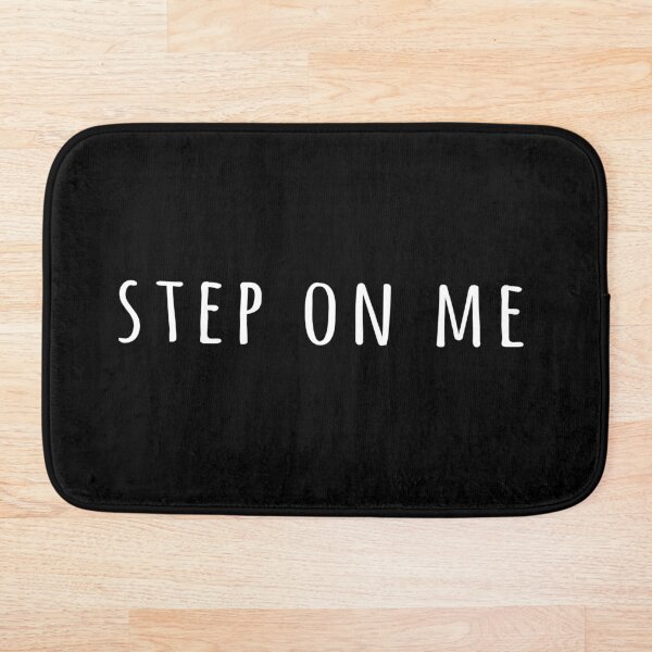Step On Me Bath Mat