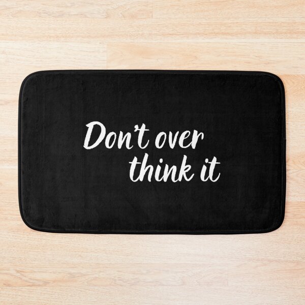 Item preview, Don't Over Think It  designed and sold by kindxinn.