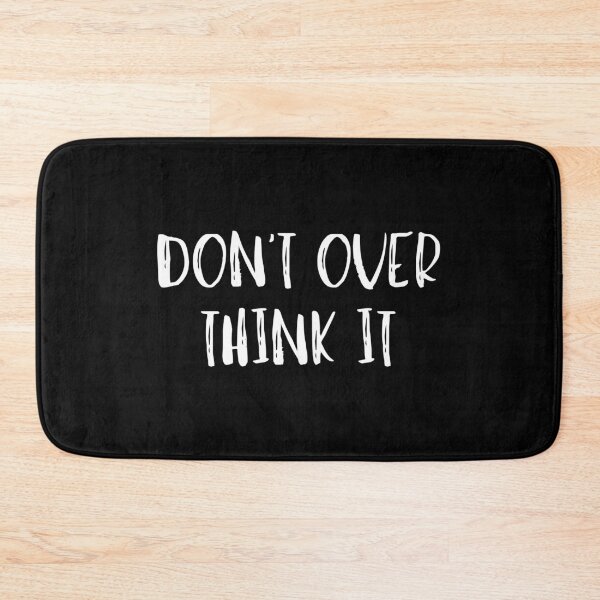 Item preview, Don't Over Think It  designed and sold by kindxinn.