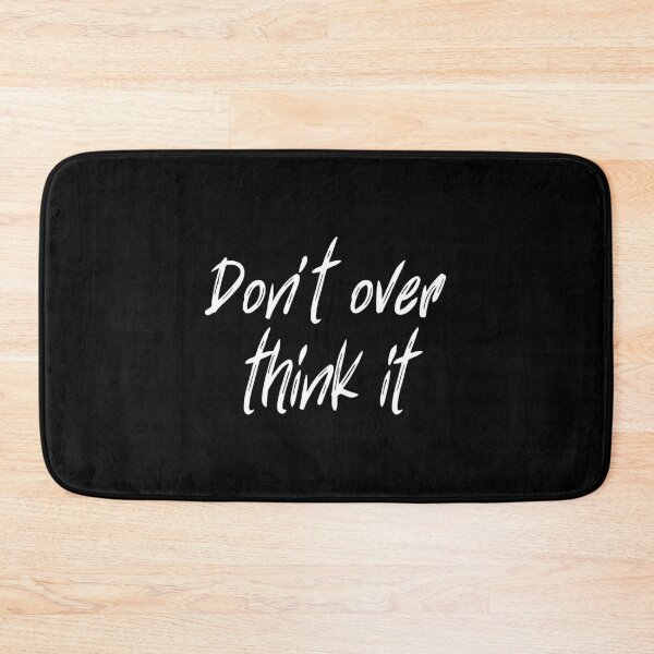 Item preview, Don't Over Think It  designed and sold by kindxinn.