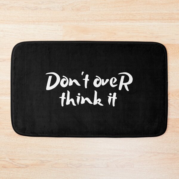 Item preview, Don't Over Think It  designed and sold by kindxinn.
