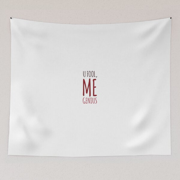 Item preview, U Fool, Me Genius designed and sold by OfferHeat.