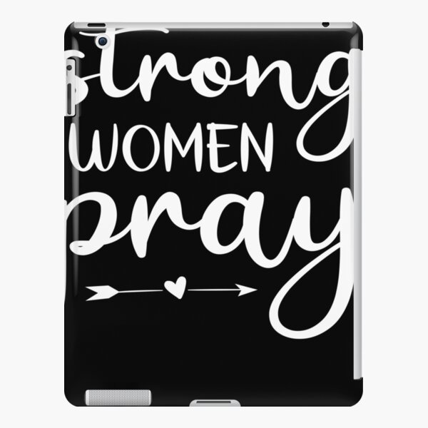 Jesus Christian Gift Strong Women Pray God Prayer Warrior iPad Snap Case