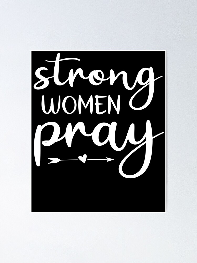 Download Jesus Christian Gift Strong Women Pray God Prayer Warrior Poster By Brightandbold Redbubble