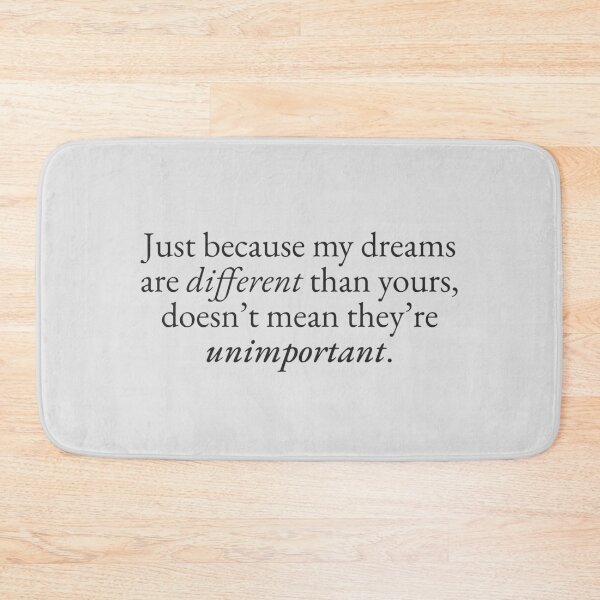 Item preview, Just Because my Dreams are Different designed and sold by beunstoppable.