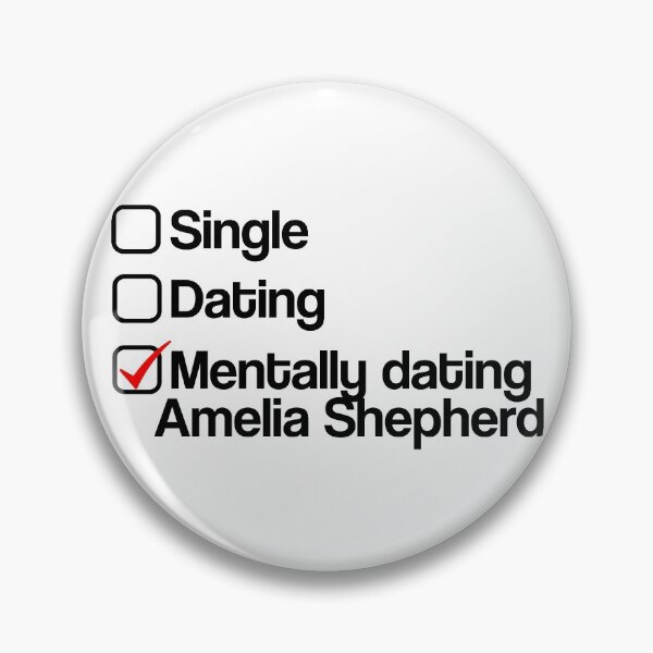 Item preview, Mentally dating Amelia Shepherd  designed and sold by dom e..