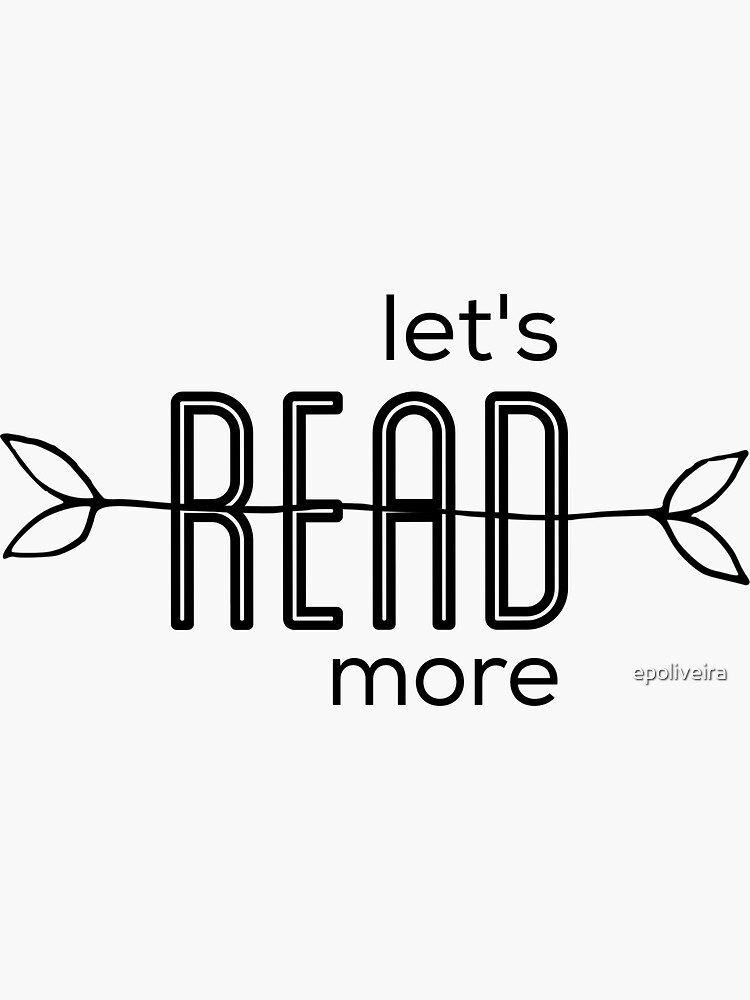 Let's read more | book lovers by epoliveira