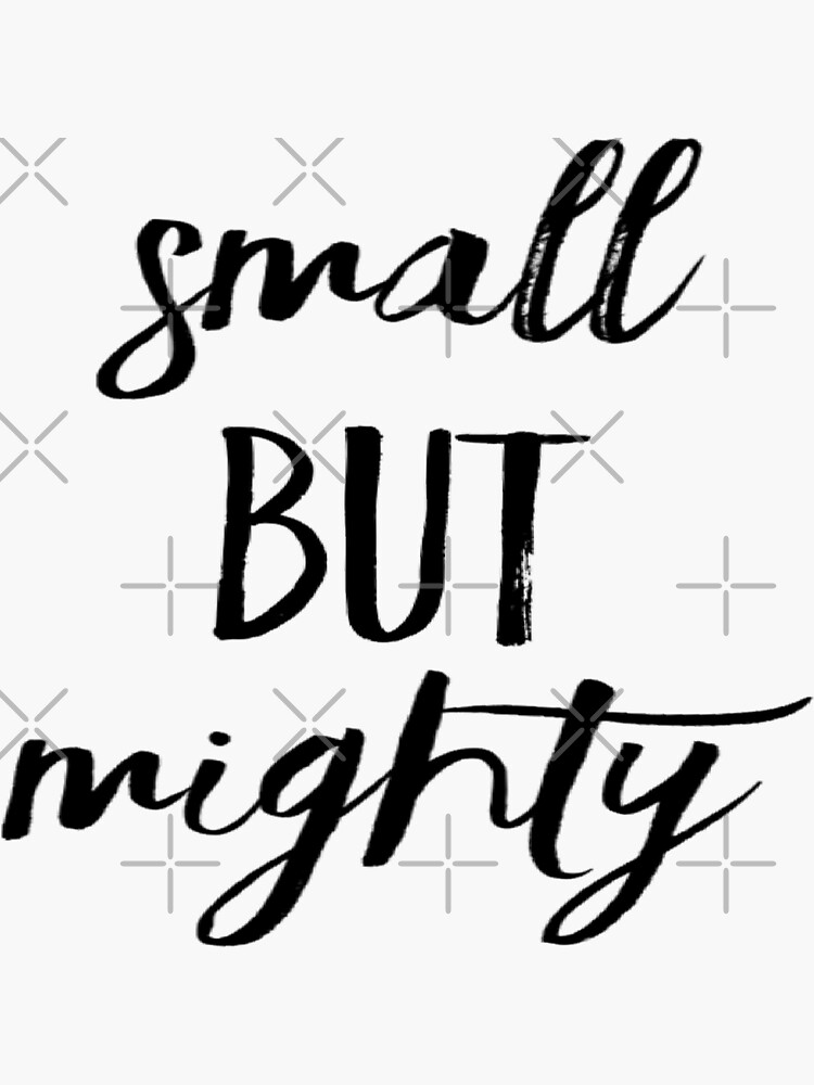 small-but-mighty-sticker-by-nidimar-redbubble