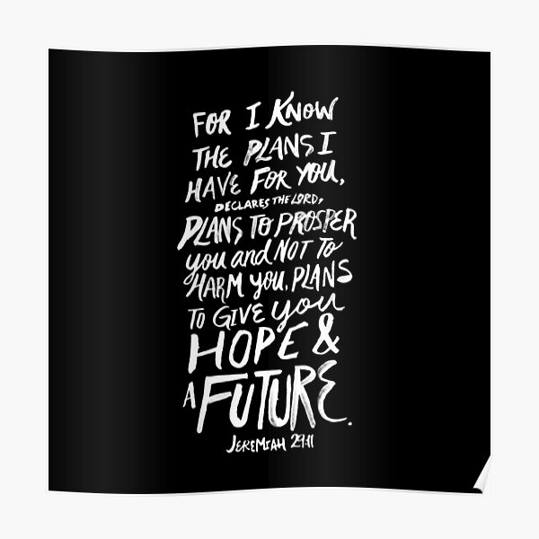 Jeremiah 29:11 II Poster