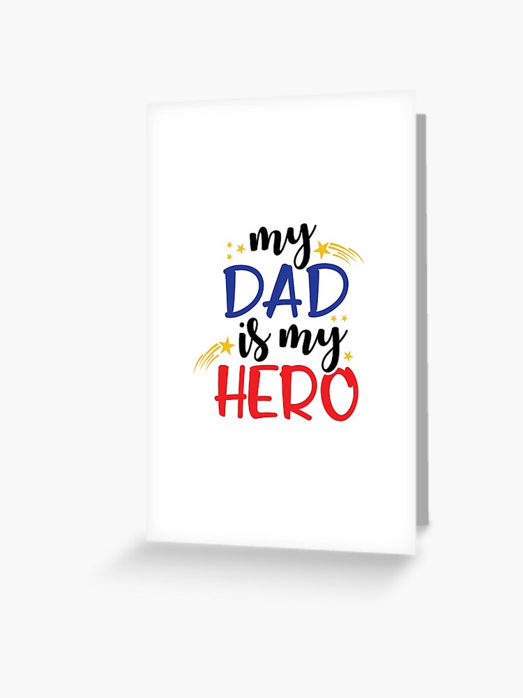 Carte De Vœux Mon Pere Est Mon Heros Citation De La Fete Des Peres Par Remonss Redbubble