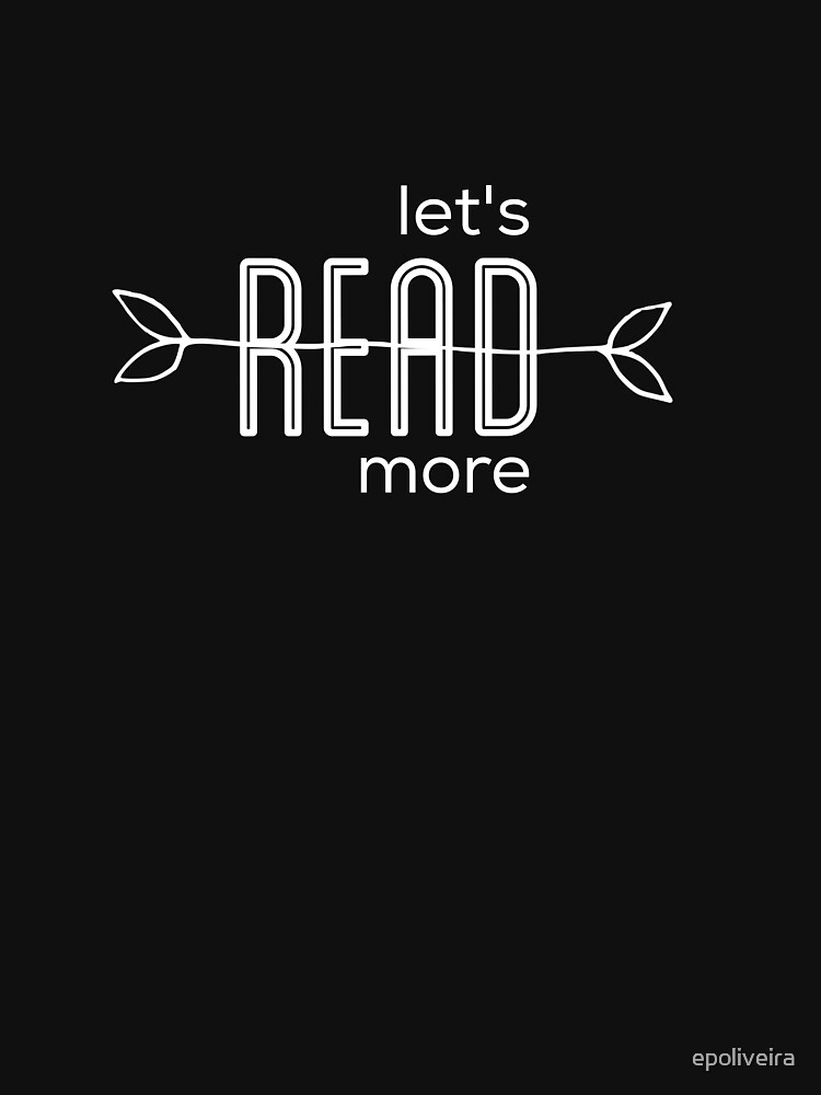 Let's read more | book lovers by epoliveira