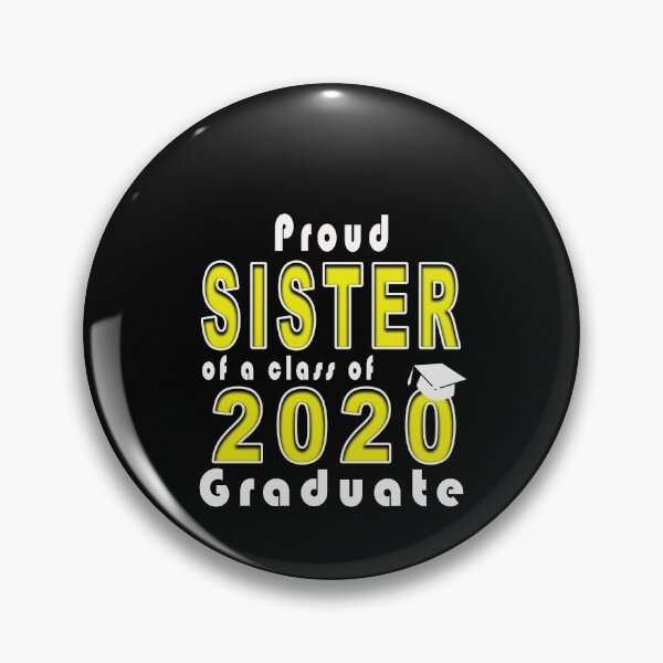Item preview, Proud Sister of a Class of 2020 Graduate Senior 20 designed and sold by majeed10.