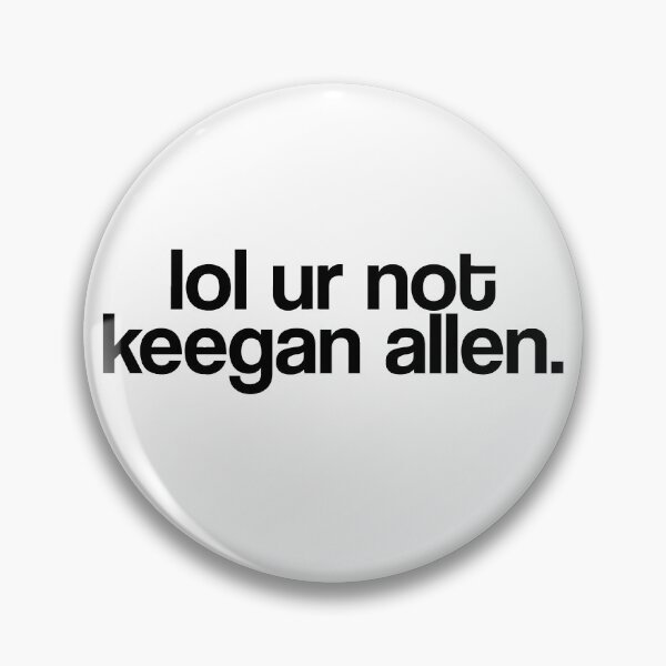 Item preview, lol ur not keegan allen designed and sold by dom e..