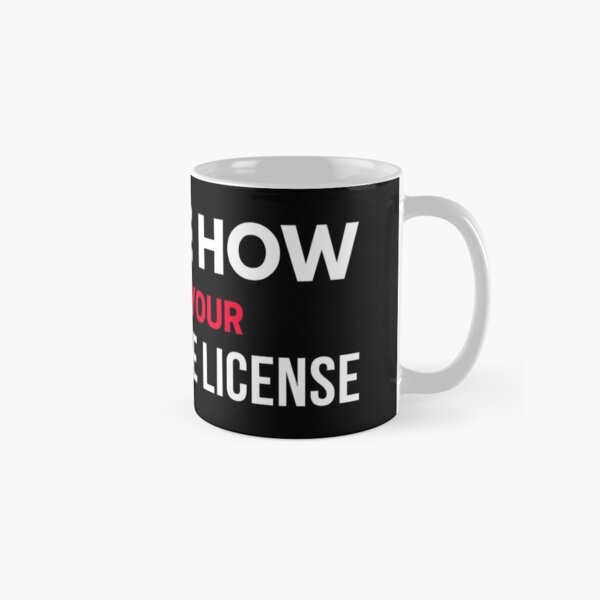 Ask Me How to Get Your Real Estate License Classic Mug