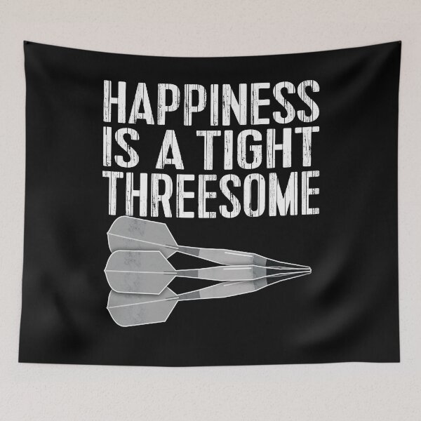 Artikelvorschau, Happiness Is A Tight Threesome Dart Team entworfen und verkauft von brightandbold.