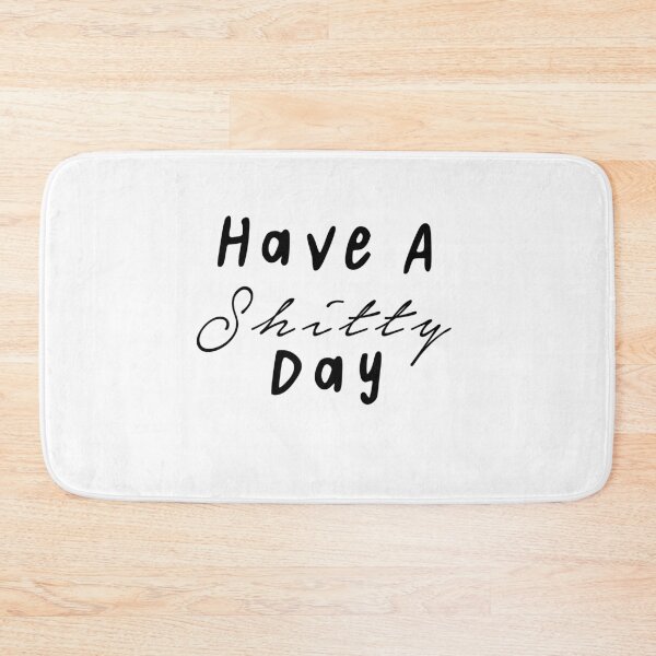 Item preview, Have a shitty day designed and sold by BohemianAtlas.