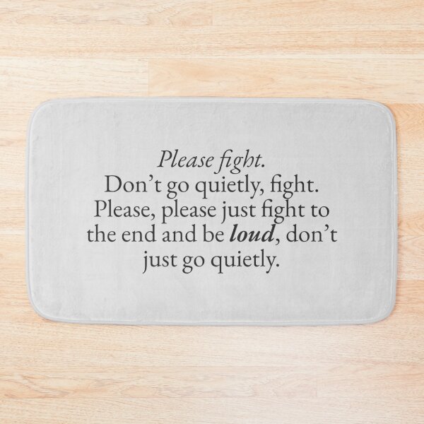Item preview, Do Not go Quietly, Please Fight designed and sold by beunstoppable.