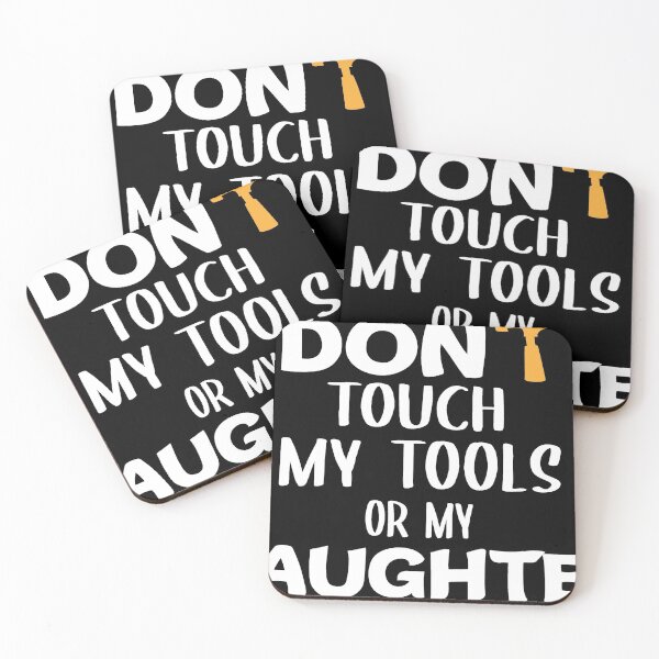 Item preview, Don't Touch My Tools Or My Daughter| Funny for Dad | Gifts For Dad | Father's Day  | Fathers Day Gift From Daughter designed and sold by Chamssou.