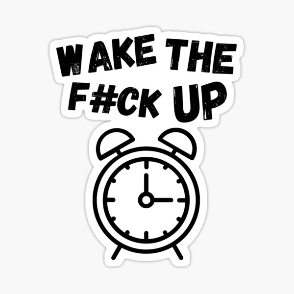 Item preview, Wake the F#CK Up !! designed and sold by RIVEofficial.