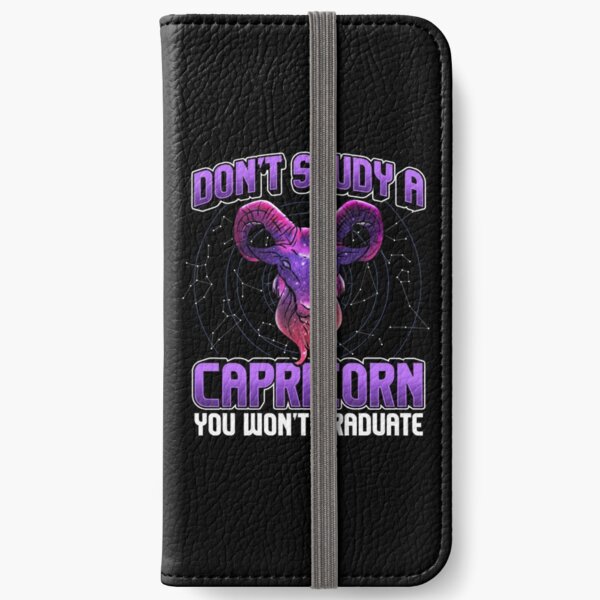 Funny Capricorn Horoscope Don't Study You Won't Graduate iPhone Wallet