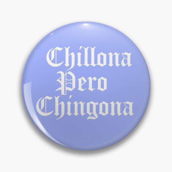 Item preview, Chillona Pero Chingona II designed and sold by la-mas-chingona.