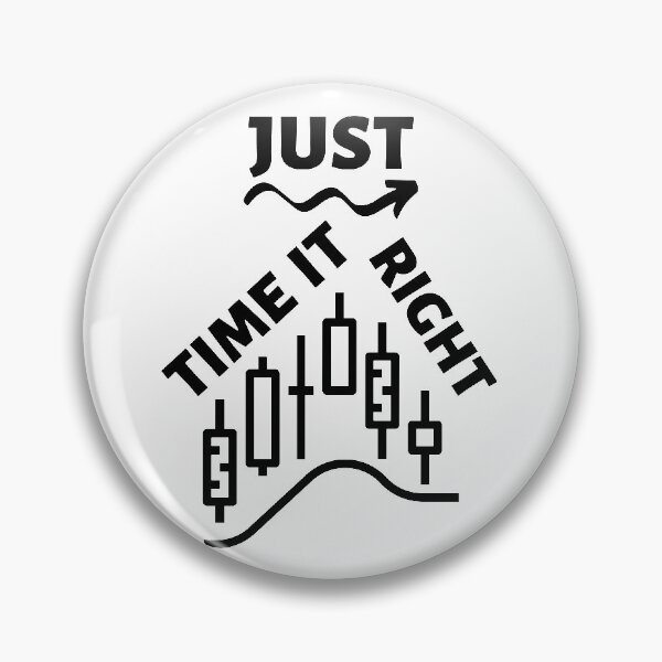 Item preview, Just Time it Right - stock market designed and sold by RIVEofficial.