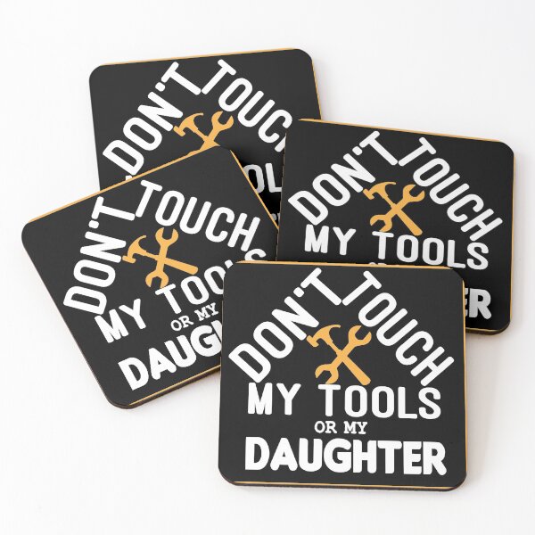 Item preview, Don't Touch My Tools Or My Daughter| Funny for Dad | Gifts For Dad | Father's Day  | Fathers Day Gift From Daughter designed and sold by Chamssou.