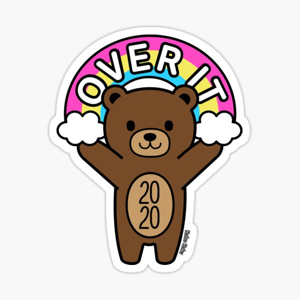 Over It 2020 Mood Bear Sticker