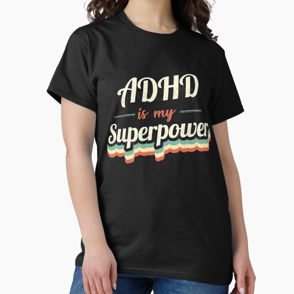 Item preview, Adhd is my Superpower  designed and sold by Custom365.