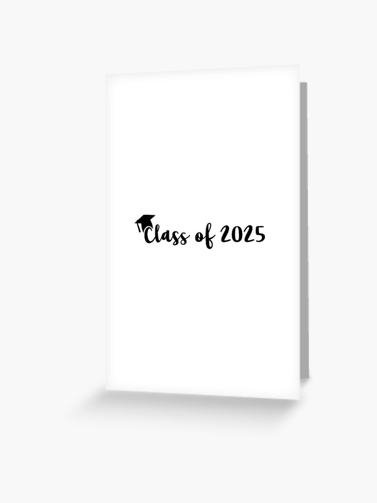 Class of 2025 Greeting Card for Sale by phoebesstore