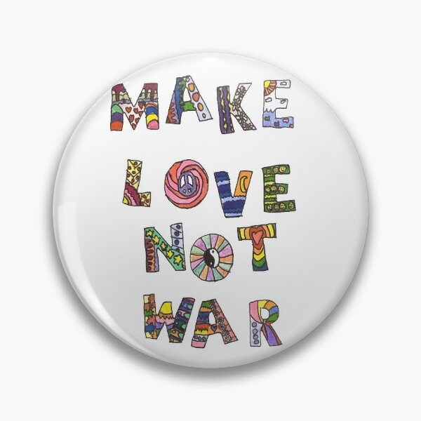 make love not war Pin