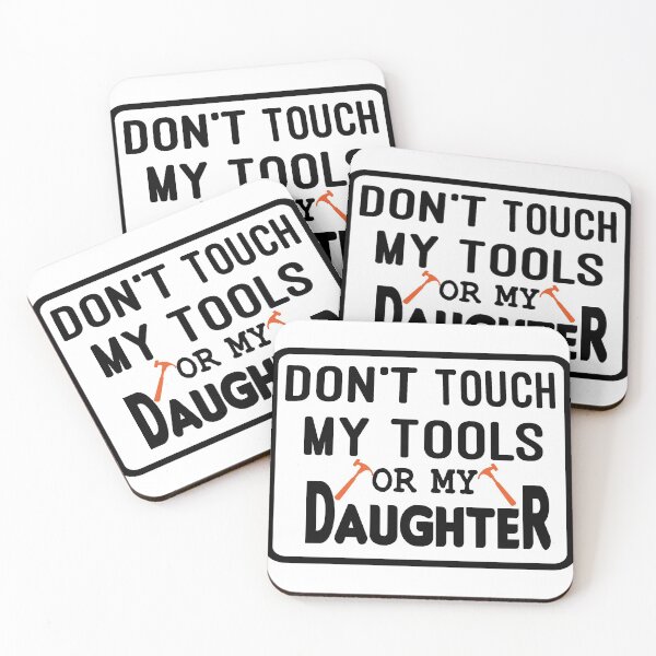 Item preview, Don't Touch My Tools Or My Daughter| Funny for Dad | Gifts For Dad | Father's Day  | Fathers Day Gift From Daughter designed and sold by Chamssou.