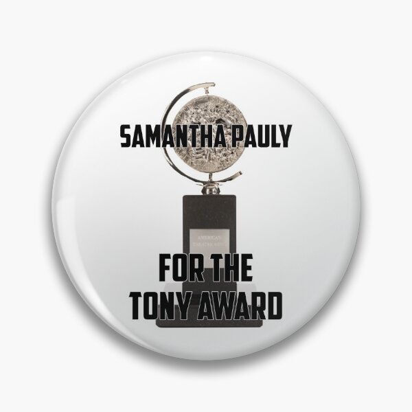Item preview, Samantha Pauly for the Tony Award designed and sold by hannahsshop.