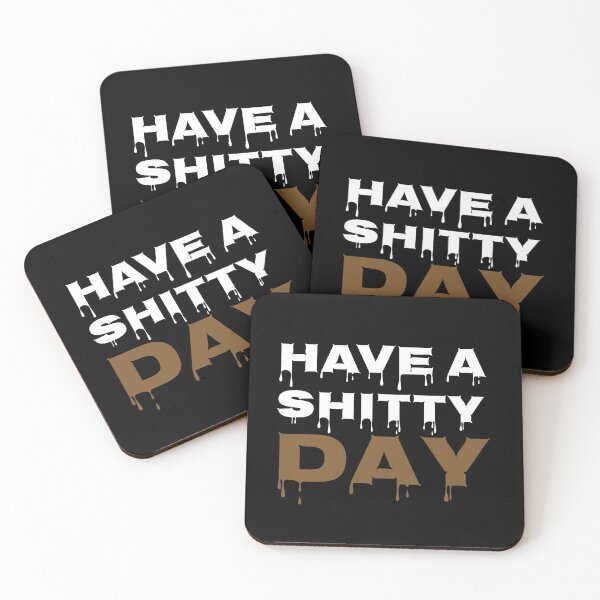 Item preview, Have a shitty day designed and sold by Wideworld.