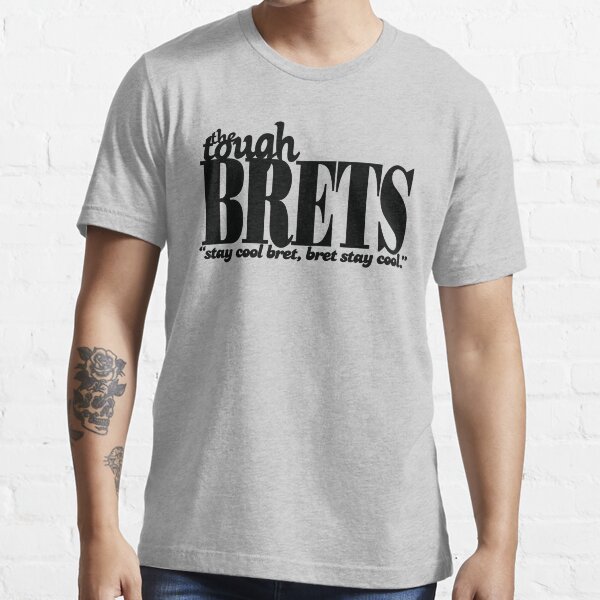 Bret and the Tough Brets Essential T-Shirt