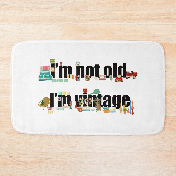Item preview, I’m Not Old I’m Vintage  designed and sold by jenbucheli.