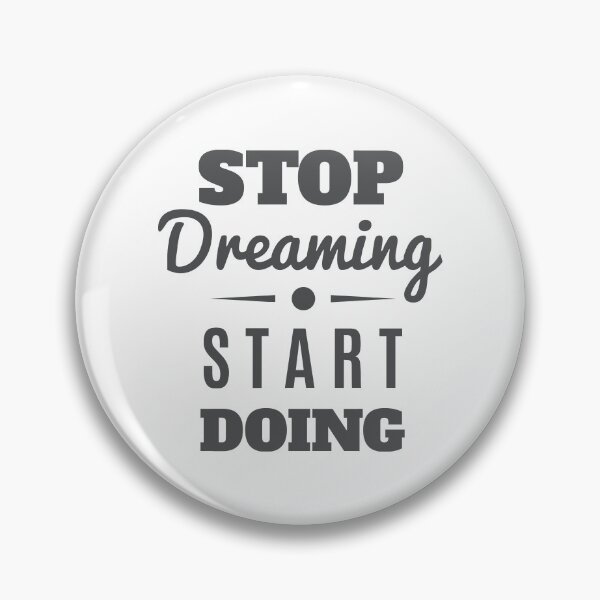 Item preview, Stop Dreaming Start Doing designed and sold by FotoArtist.