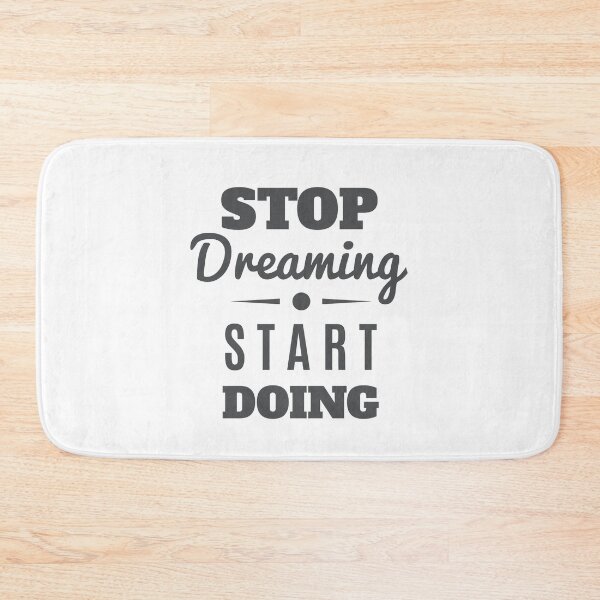 Item preview, Stop Dreaming Start Doing designed and sold by FotoArtist.