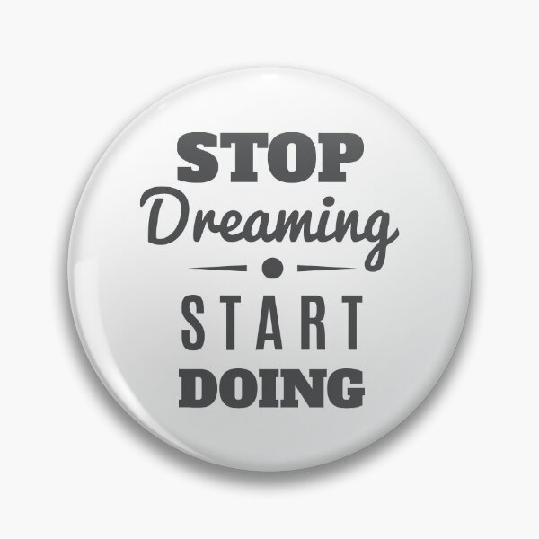Item preview, Stop Dreaming Start Doing designed and sold by FotoArtist.