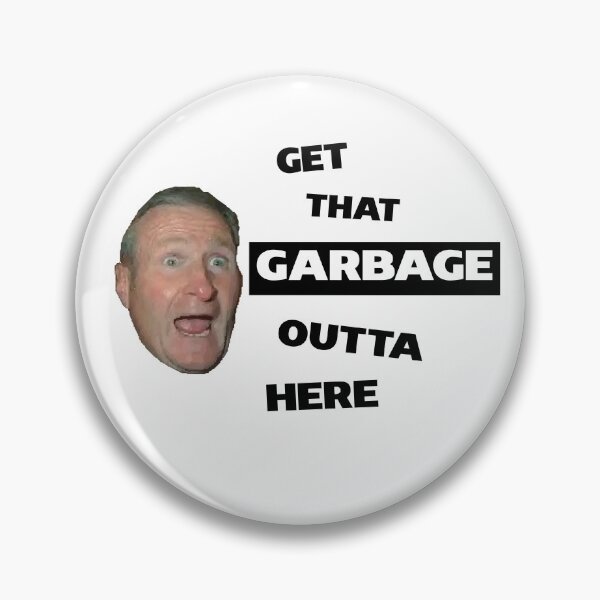 Item preview, GET THAT GARBAGE OUTTA HERE designed and sold by drappehsmada.