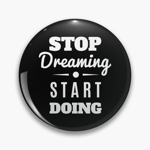 Item preview, Stop Dreaming Start Doing designed and sold by FotoArtist.