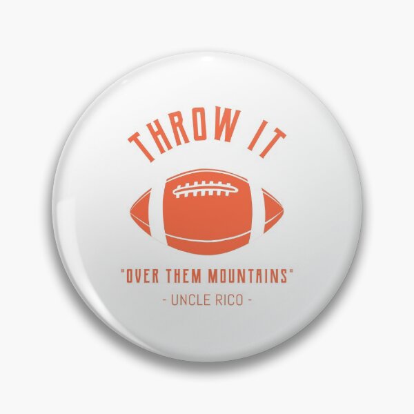Item preview, Throw It Over Them Mountains, Uncle Rico designed and sold by friendlyspoon.