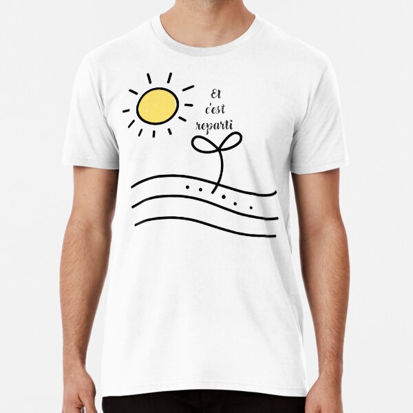 French quote, et c’est reparti, and here we go again Premium T-Shirt