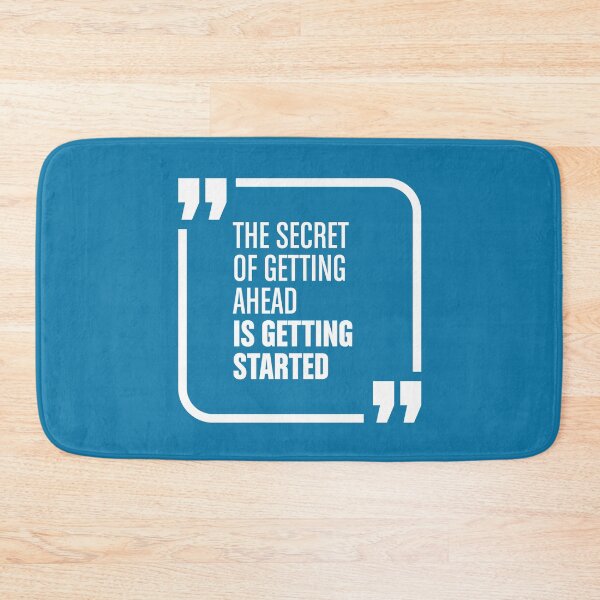 Item preview, The Secret Of Getting Ahead Is Getting Started designed and sold by FotoArtist.